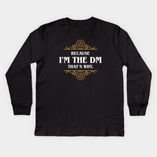 Nerdy Retro I'm The DM That's Why Game Master Quotes Kids Long Sleeve T-Shirt